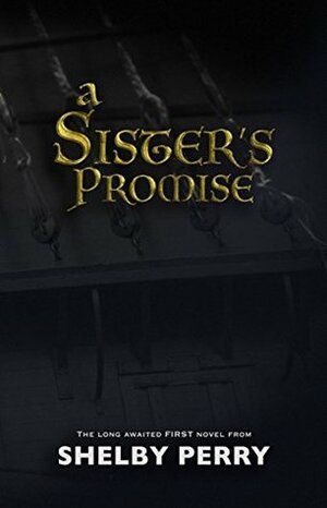 A Sister's Promise by Shelby Perry