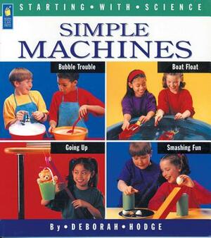 Simple Machines by Deborah Hodge