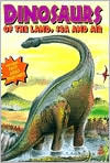 Dinosaurs Of The Land, Sea And Air (Dinosaurs and Prehistoric Creatures) by Modern Publishing, Michael Teitelbaum