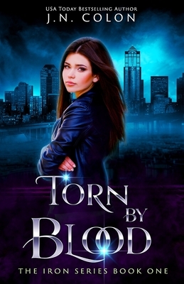 Torn By Blood by J.N. Colon