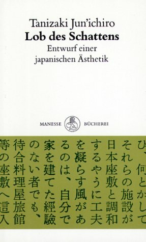 Lob des Schattens: Entwurf einer japanischen Ästhetik by Jun'ichirō Tanizaki