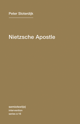Nietzsche Apostle by Peter Sloterdijk