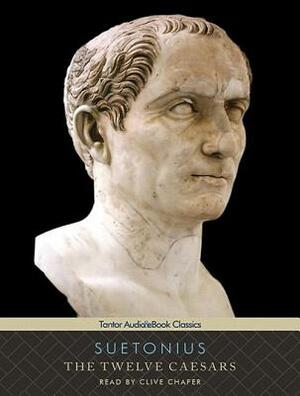 The Twelve Caesars by Suetonius