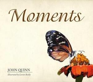 Moments by John Quinn, Loreto Reilly, Stanislaus Kennedy