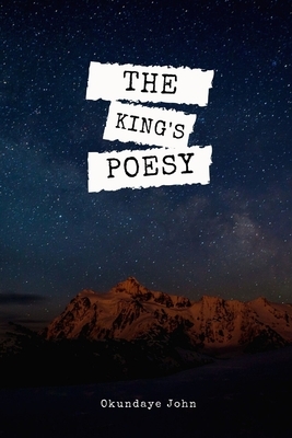The King's Poesy by Okundaye John