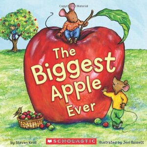 The Biggest Apple Ever by Steven Kroll, Jeni Bassett