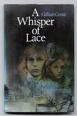 A Whisper of Lace by Gillian Cross