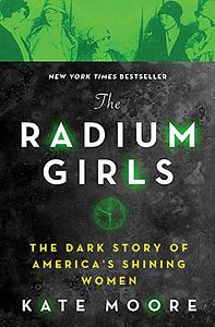 Radium Girls by Kate Moore