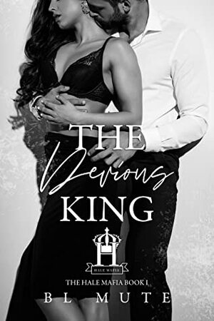 The Devious King by B.L. Mute