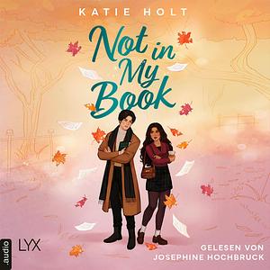 Not in My Book by Katie Holt