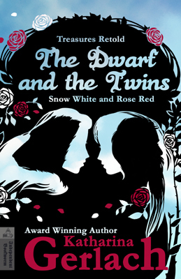 The Dwarf and the Twins: Snow White and Rose Red by Katharina Gerlach