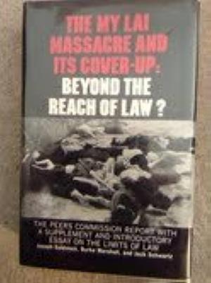 The My Lai Massacre and Its Cover-up: Beyond the Reach of Law? : The Peers Commission Report by Burke Marshall, Jack Schwartz, Joseph Goldstein, William Raymond Peers