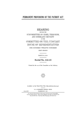 Permanent provisions of the PATRIOT Act by Committee on the Judiciary (house), United States Congress, United States House of Representatives