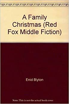 A Family Christmas by Annabel Spenceley, Enid Blyton