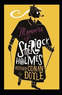 Memoirs of Sherlock Holmes Illustrated by Arthur Conan Doyle