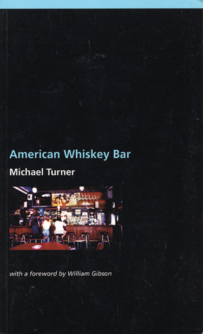 American Whiskey Bar by Michael Turner, William Gibson