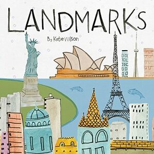 Landmarks (Discovery Concepts) (Touch & Learn About Landmarks) by Katie Wilson