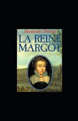 La Reine Margot illustrée by Alexandre Dumas
