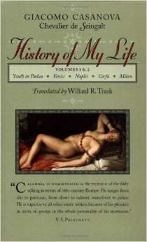 History of My Life, Vols. I & II by Giacomo Casanova, Willard R. Trask