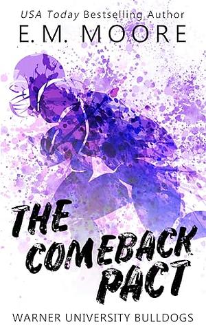 The Comeback Pact by E.M. Moore