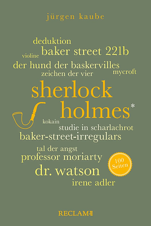 Sherlock Holmes. 100 Seiten by Jürgen Kaube