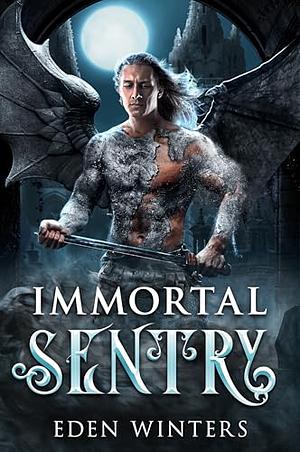 Immortal Sentry by Eden Winters