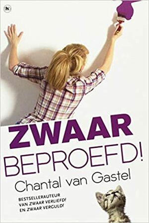 Zwaar beproefd! by Chantal van Gastel