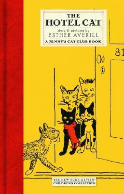 The Hotel Cat: A Jenny's Cat Club Book by Esther Averill