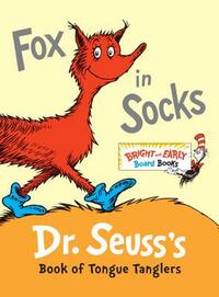 Fox in Socks: Dr. Seuss's Book of Tongue Tanglers by Dr. Seuss
