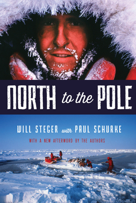 North to the Pole by Will Steger, Paul Schurke