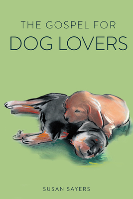 The Gospel for Dog Lovers by Susan Sayers