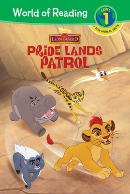 The Lion Guard: Pride Lands Patrol by Disney Book Group