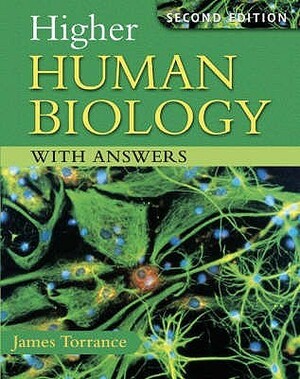 Higher Human Biology by James Fullarton, Clare Marsh, James Torrance