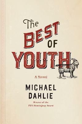 The Best of Youth by Michael Dahlie