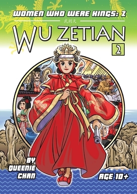 Wu Zetian: Women Who Were Kings by Queenie Chan