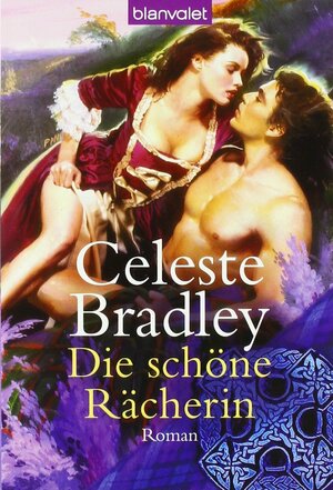 Die Schöne Rächerin by Celeste Bradley