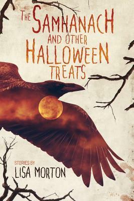 The Samhanach and Other Halloween Treats by Lisa Morton