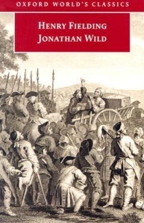 Jonathan Wild by Claude Julien Rawson, Henry Fielding, Linda Bree, Hugh Amory