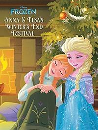 Frozen: Anna & Elsa's Winter's End Festival by The Walt Disney Company