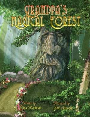 Grandpa's Magical Forest by Tina Robinson