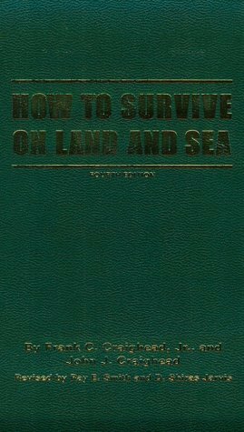 How to Survive on Land and Sea by Frank C. Craighead Jr., John J. Craighead