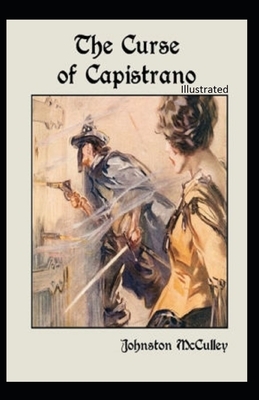 The Curse of Capistrano Illustrated by Johnston McCulley