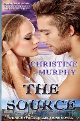 The Source: A Novel of The Wild Clan Sagas by Christine Murphy