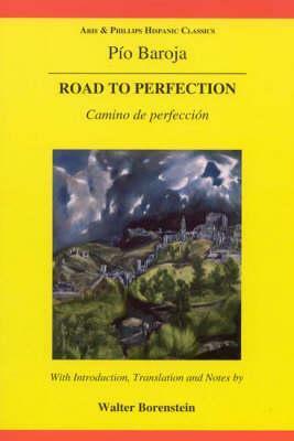 Baroja: The Road to Perfection by Pío Baroja