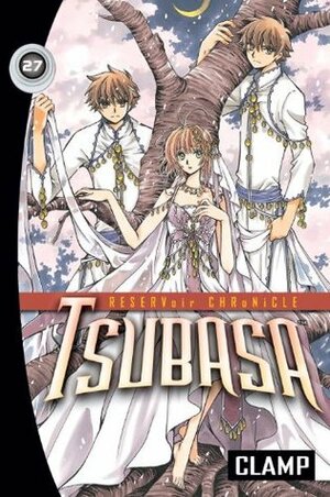 Tsubasa: RESERVoir CHRoNiCLE, Vol. 27 by CLAMP