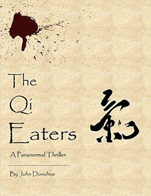 The Qi Eaters by John Donohue