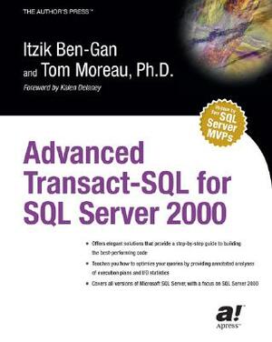Advanced Transact-SQL for SQL Server 2000 by Itzik Ben-Gan, Tom Moreau