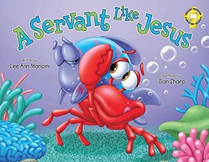 A Servant Like Jesus by Lee Ann Mancini