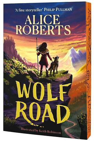 Wolf Road by Alice Roberts