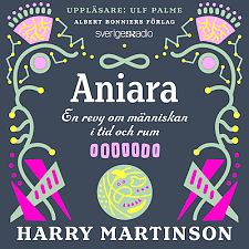 Aniara: En revy om människan i tid och rum by Harry Martinson